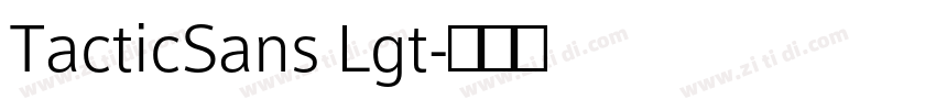TacticSans Lgt字体转换 TacticSans Lgt字体转换